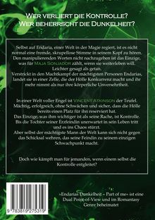 **Wer verliert die Kontrolle? Wer beherrscht die Dunkelheit?**

Eine mystische, düstere Beschreibung einer magischen Welt.