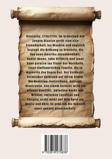 Text auf einer Pergamentrolle: Kentucky, 1798/1799. Freundschaft gerät ins Wanken, Konflikte über Recht, Loyalität und Ehre.