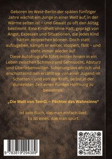 Text über eine autobiografische Erzählung. Ein Junge aus West-Berlin, geprägt von Gewalt, kämpft weiter. Titel: „Die Welt von TomD. – Pächter des Wahnsinns“. Enthält Strichcode und QR-Code.