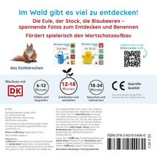 Im Wald gibt es viel zu entdecken! Fördert spielerisch den Wortschatzaufbau. das Eichhörnchen. Wachsen mit DK.