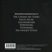 "David Hunter ermittelt in: Die Chemie des Todes, Kalte Asche, Leichenblässe, Verwesung, Totenfang, Die ewigen Toten."    
Schwarzer Hintergrund.