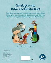 "Für die gesamte Baby- und Kleinkindzeit. Buch mit Kinderliedern, Reimen. Illustration von Frauke Weldin. 6+ Monate."