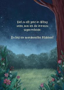 Text: „Viel zu oft geht im Alltag unter, was ich dir immerzu sagen möchte: Du bist ein wundervolles Mädchen!“ Illustration: Wiese, Bäume, Sterne.