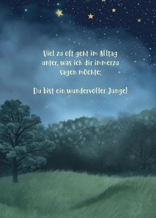 Text: "Viel zu oft geht im Alltag unter, was ich dir immerzu sagen möchte: Du bist ein wundervoller Junge!" Nachthimmel, Bäume, Wiese.
