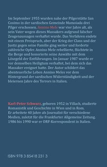 Im Text wird ein Massaker von 1955 in Sardinien beschrieben. Annino Mele, damals Kind, rebellierte später gegen die Justiz. Autor: Karl-Peter Schwarz. ISBN 978 3 85418 231 3.