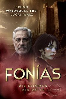 Bruno Waldvogel-Frei, Lucas Walz, FONÍAS: Die Stimmen der Väter. Zwei Personen vor mystischer Kulisse; Burg im Hintergrund.