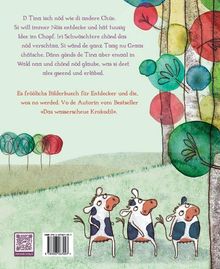 Text: D Tina isch nöd wie di andere Chüe. Si will immer Nöis entdecke... 
Illustration: Drei Kühe schauen in einen Wald mit bunten Bäumen.