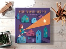 "Mein Zuhause und Ich" von Lera Kudneva. Illustration: Mädchen mit Taschenlampe leuchtet Häuser an. Holztisch mit Stiften.