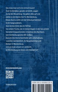 Text beschreibt den Neuanfang zweier Großstädter in Mecklenburg, mit Beobachtungen und unterhaltsamen Anekdoten.