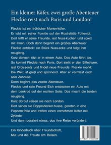 Ein Kinderbuch über Freundschaft, Mut und die Freude am Reisen. Fleckie reist nach Paris und London mit vielen Abenteuern.