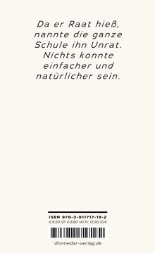 Text: "Da er Raat hieß, nannte die ganze Schule ihn Unrat. Nichts konnte einfacher und natürlicher sein." ISBN, Preise, Verlag.