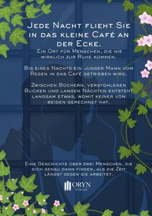Text: "Jede Nacht flieht sie in das kleine Café an der Ecke...", darunter florales Design mit grünen Blättern und rosa Blumen.