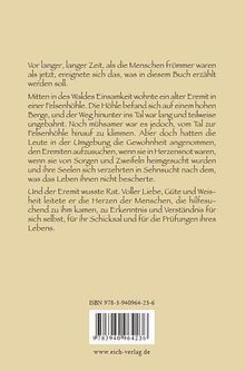Viel Text über einen weisen Eremiten, der Menschen hilft, ihre Herzen zu verstehen. ISBN 978-3-940964-23-6. www.eich-verlag.de.