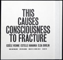 Estelle Hanania / Gisèle Vienne: This Causes Consciousness to Fracture, Buch