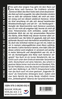 "MEINE HOCHZEITSREISE IN DIE URWÄLDER VON KAMERUN" ist ein Reisebericht einer jungen Frau über ihre Reise nach Kamerun. ISBN 978-3-96290-052-6. KUUUK VERLAG.