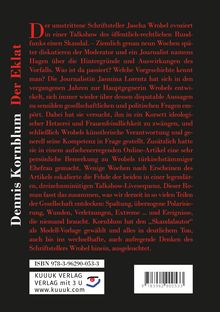 Titel: "Der Eklat". Autor: Dennis Kornblum. Thematisiert gesellschaftliche Spaltung und Skandal um einen Schriftsteller.