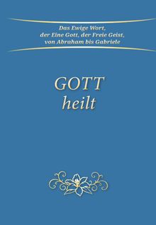 Gabriele: Gott heilt, Buch