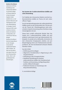 Texte: 

- Barbara Kirschbaum absolvierte 1978 ihre Ausbildung in der chinesischen Medizin.
- Das System der 8 außerordentlichen Gefäße und seine Anwendung.
- Aus dem Inhalt: Einführung und Grundlagen, 6. unveränderte Auflage.

Logo: ML Verlag.