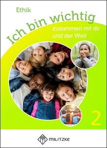 Michelle Rauch: Ich bin wichtig - zusammen mit dir und der Welt. Ethik Klassen 1/2 Lehrbuch, Buch