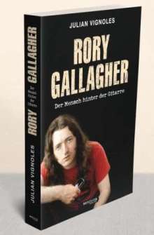Julian Vignoles: RORY GALLAGHER - Der Mensch hinter der Gitarre, Buch