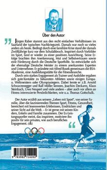 „Über den Autor: Jürgen Raber stammt aus einfachen Verhältnissen im Saarland zur Nachkriegszeit.“ Unten sind die Olympischen Ringe.