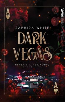 Titel: "Dark Vegas". Untertitel: "Herzass & Herzkönig Sammelband". Schwarzer Hintergrund, rote Blumen, Spielkarten.