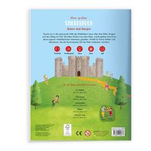 Mein großes STICKERBUCH: Ritter und Burgen; mittelalterliche Abenteuer gestalten; In der Reihe ebenfalls erschienen: Im Weltall, Fahrzeuge, Jahreszeiten, Ferien, Welt der Tiere. Illustration einer Burg auf Wiese mit Rittern.