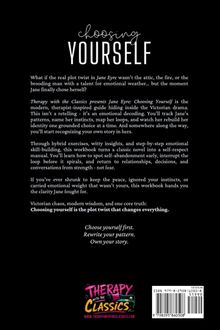 "Choosing YOURSELF. Therapy with the Classics presents Jane Eyre: Choosing Yourself. Victorian chaos, modern wisdom."