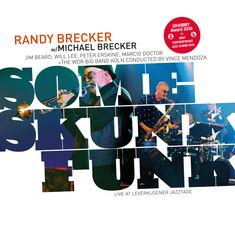 The Brecker Brothers: Some Skunk Funk: Live In Leverkusen 2003, LP