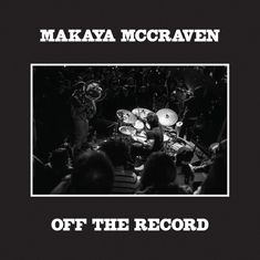 Makaya McCraven (geb. 1983): Off The Record, LP
