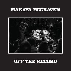 Makaya McCraven (geb. 1983): Off The Record, CD