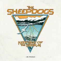 "The Sheepdogs", "Keep Out of the Storm", "In Stereo". Dreieckige Illustration mit Sturmwolken, Blitzen und einem Vogel.