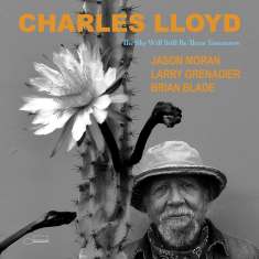 Charles Lloyd (geb. 1938): The Sky Will Still Be There Tomorrow, CD