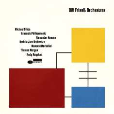 Bill Frisell (geb. 1951): Orchestras, CD