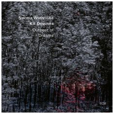 Norma Winstone & Kit Downes: Outpost Of Dreams, CD