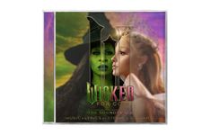 "WICKED FOR GOOD", "THE SOUNDTRACK", "MUSIC & LYRICS BY STEPHEN SCHWARTZ." Zwei Frauen, eine grün, eine blond.