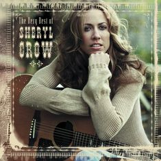 Sheryl Crow: The Very Best Of Sheryl Crow, CD