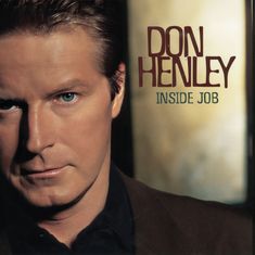 Don Henley : Inside Job, CD