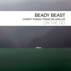Christy Doran & Franz Hellmüller: Beady Beast / On The Go, CD