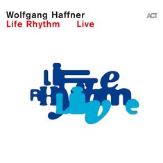 Wolfgang Haffner (geb. 1965): Life Rhythm Live, CD