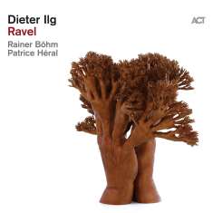 Dieter Ilg (geb. 1961): Ravel, CD