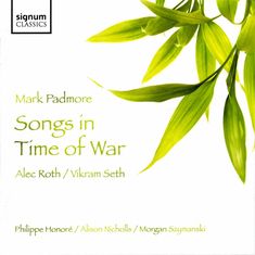 "Mark Padmore: Songs in Time of War, Alec Roth / Vikram Seth. Philippe Honoré / Alison Nicholls / Morgan Szymanski."  
Grüne Blätter.