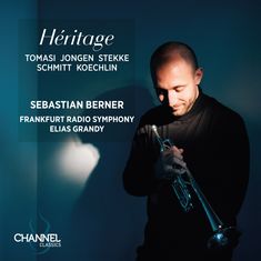 Text: Héritage, Tomasi, Jongen, Stekke, Schmitt, Koechlin, Sebastian Berner, Frankfurt Radio Symphony, Elias Grandy.  

Ein Mann im Halbschatten hält eine Trompete.
