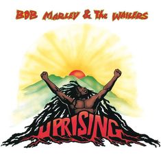"Bob Marley & The Wailers" oben, "Uprising" unten. Illustration: Ein Mensch mit erhobenen Armen vor Sonne.