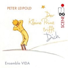 Peter Leipold (geb. 1987): Der Kleine Prinz trifft Dich, CD