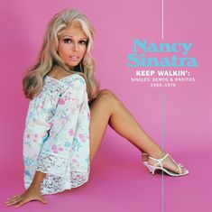 Nancy Sinatra: Keep Walkin': Singles, Demos & Rarities 1965 - 1978, CD
