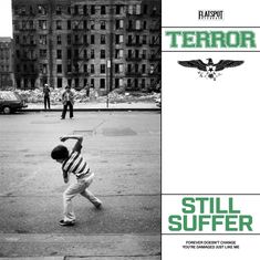 Texte: "FLATSPOT RECORDS", "TERROR", "STILL SUFFER", "FOREVER DOESN'T CHANGE YOU'RE DAMAGED JUST LIKE ME". Ein Junge vor verfallenen Gebäuden.