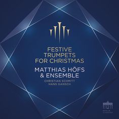 Matthias Höfs & Ensemble - Festive Trumpets for Christmas, CD
