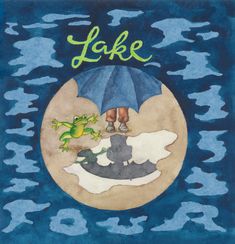 Text: "Lake". Eine Illustration eines Mannes mit Regenschirm, einem Frosch und einer Pfützenreflexion.