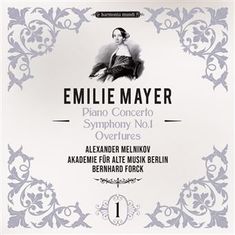 „EMILIE MAYER Piano Concerto Symphony No.1 Overtures“ steht in der Mitte. Oben ist ein kleines Porträt. Florale Muster verzieren die Ränder.